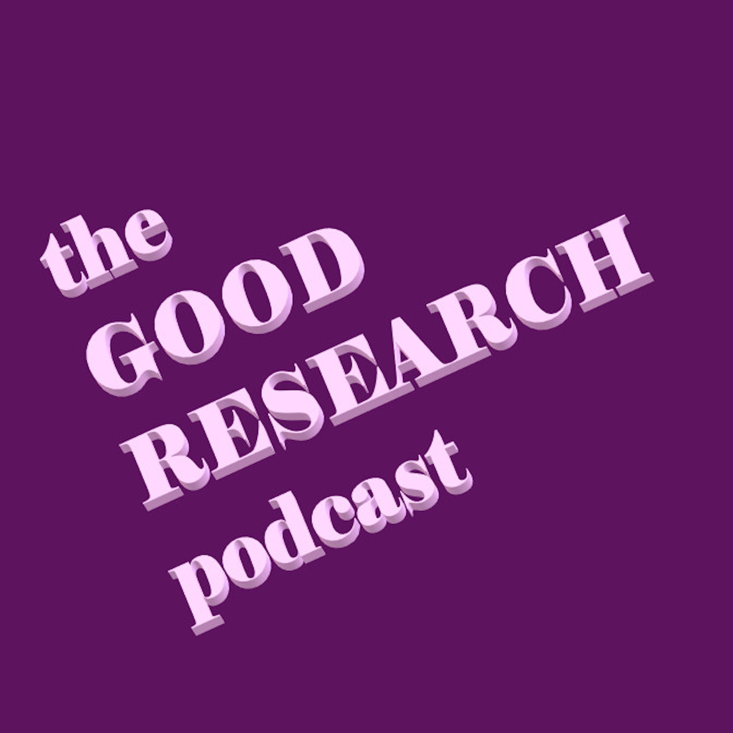 Good Research podcast artwork